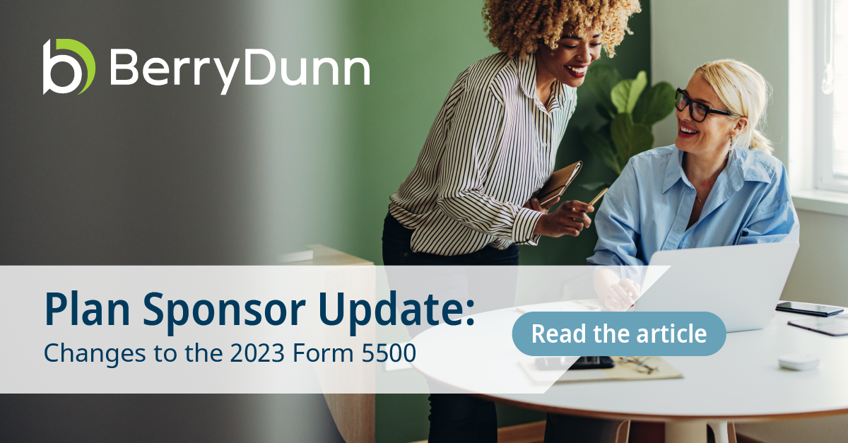 DOL changes to the 2023 Form 5500 BerryDunn